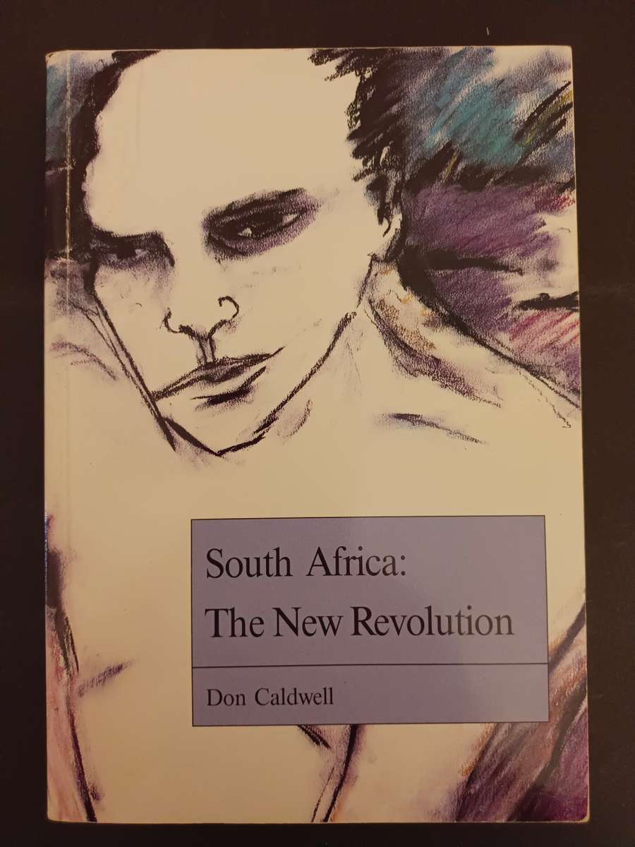 South Africa: The New Revolution / Don Caldwell