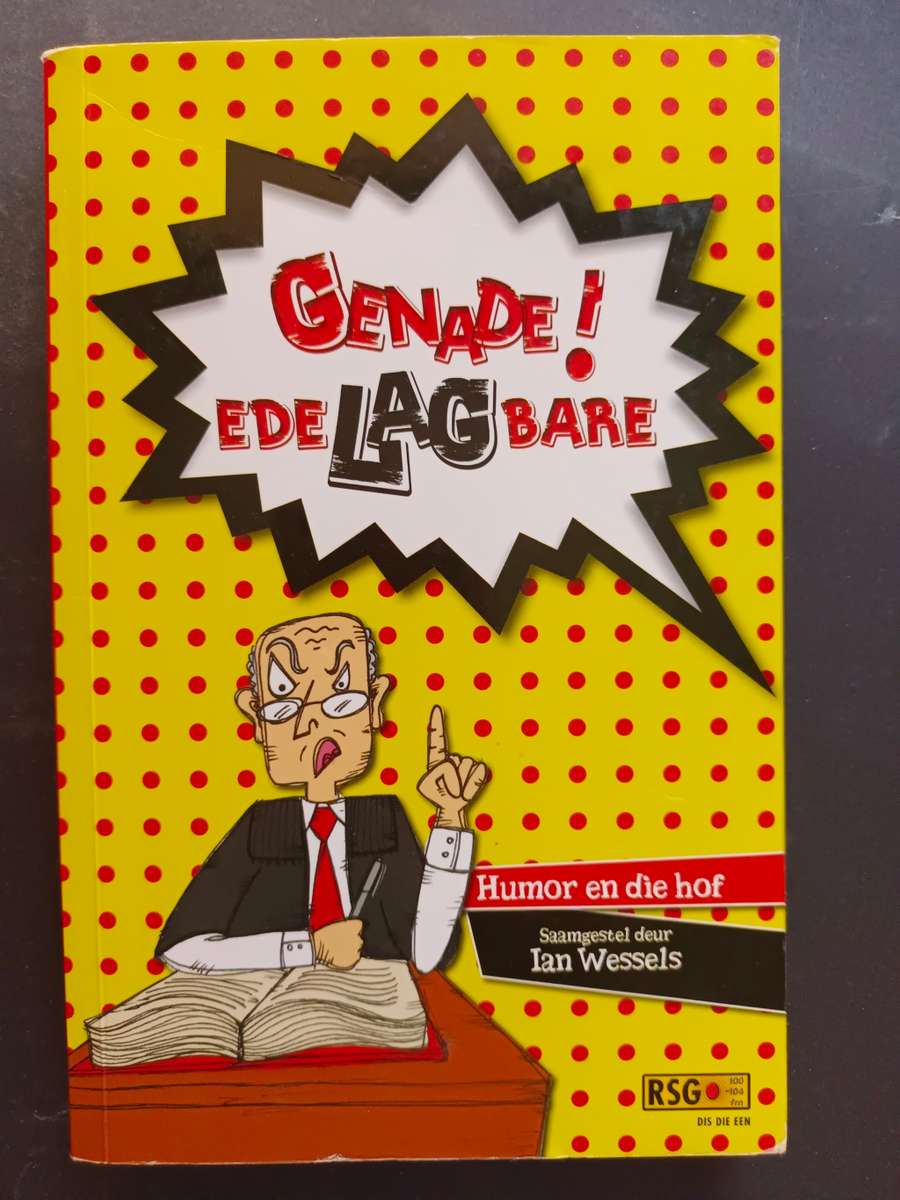Genade! EdeLAGbare: Humor en die hof / Ian Wessels