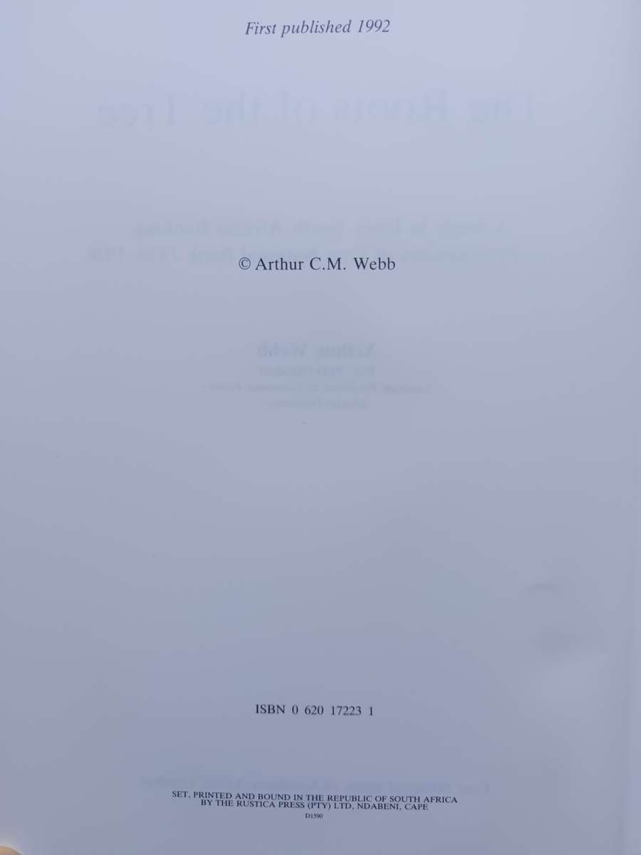 THE ROOTS OF THE TREE A STUDY IN EARLY SOUTH AFRICAN BANKING: FNB 1838-1926 BY A.C.M. WEBB