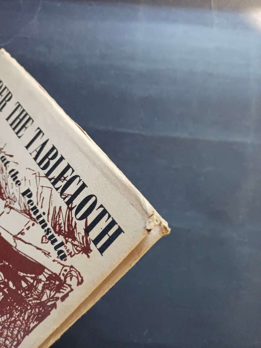 UNDER THE TABLECLOTH: Papas looks at the Peninsula / William Papas & Aubrey Sussens