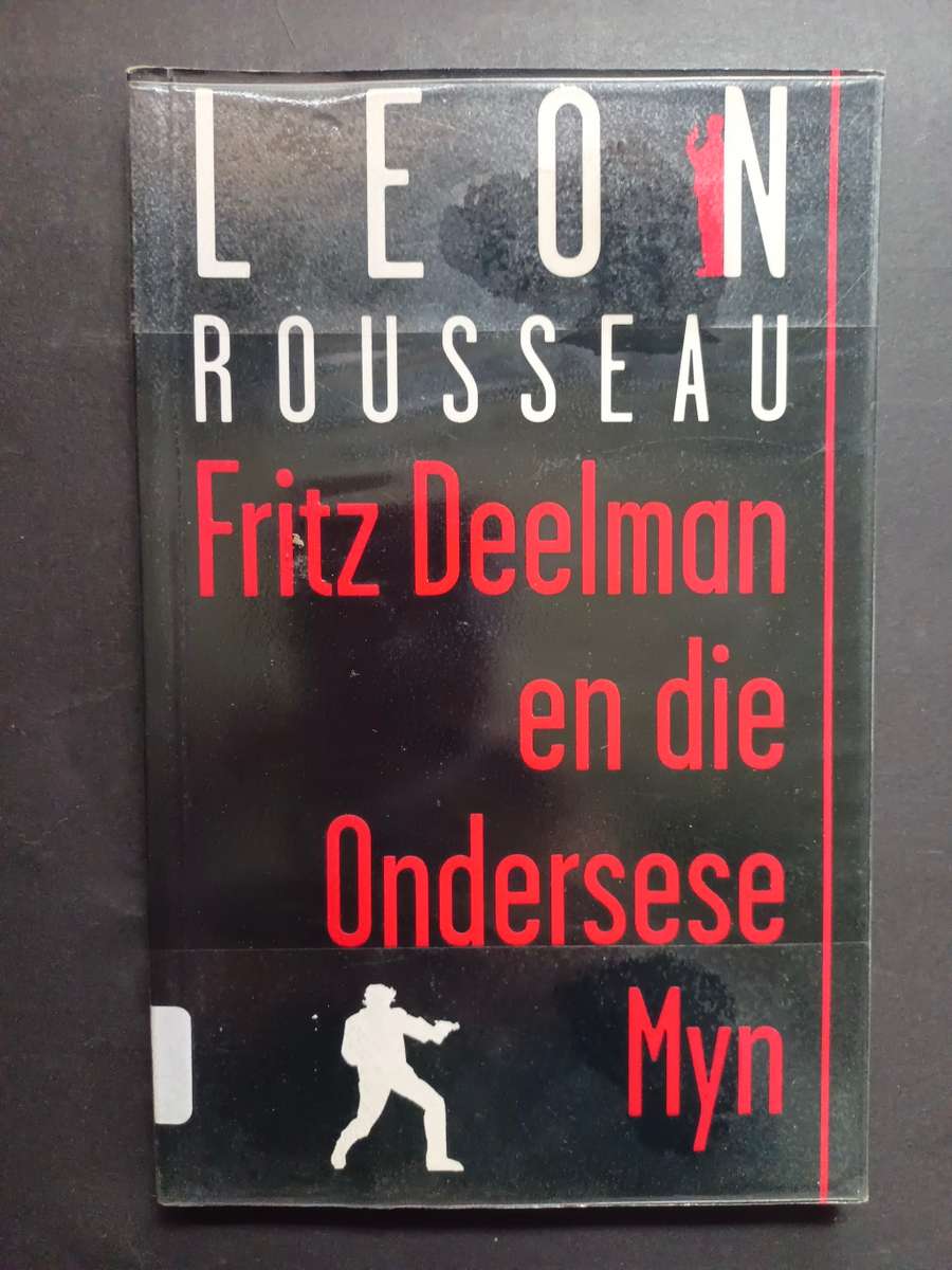 Fritz Deelman en die Ondersese Myn / Leon Rousseau