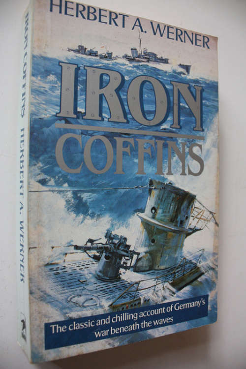 Iron Coffins by Herbert A Werner