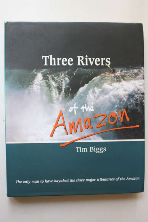 Three Rivers of the Amazon by Tim Biggs