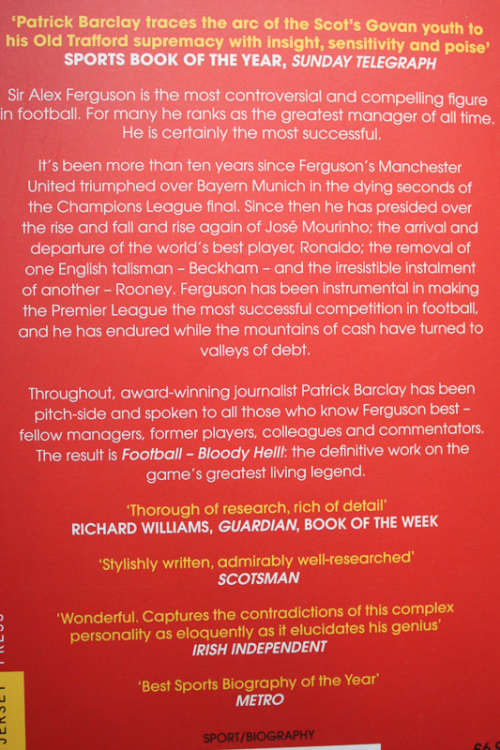 Football - Bloody Hell! The Biography of Alex Ferguson by Patrick Barclay