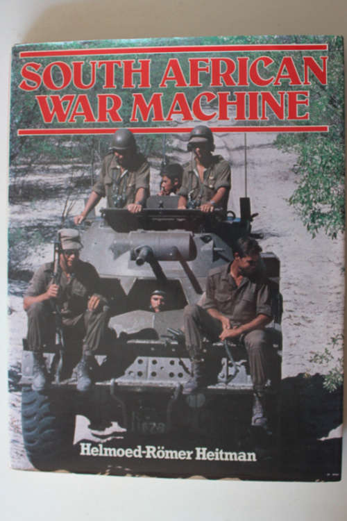 South African War Machine by Helmoed-Romer Heitman