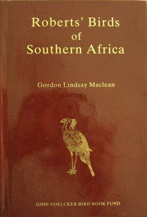 Roberts' Birds of Southern Africa -  Gordon Lindsay Maclean
