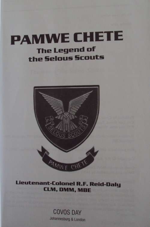 Pamwe Chete: The Legend of the Selous Scouts: Lieutenant-Colonel R. F. Reid Daly