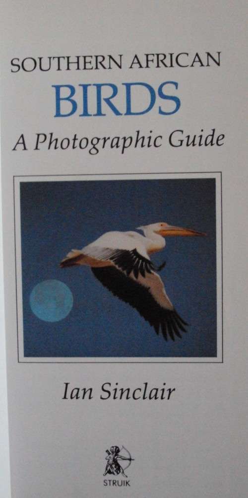 Southern African Birds-  A Photographic Guide: Ian Sinclair