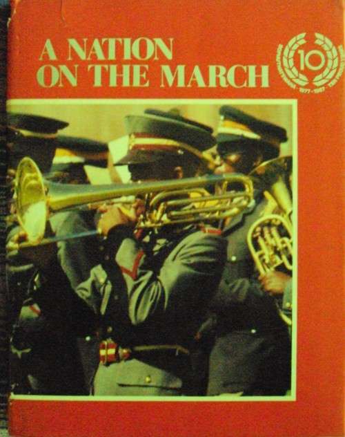 A Nation On The March - A Celebration of Bophuthatswana Decade of Independence