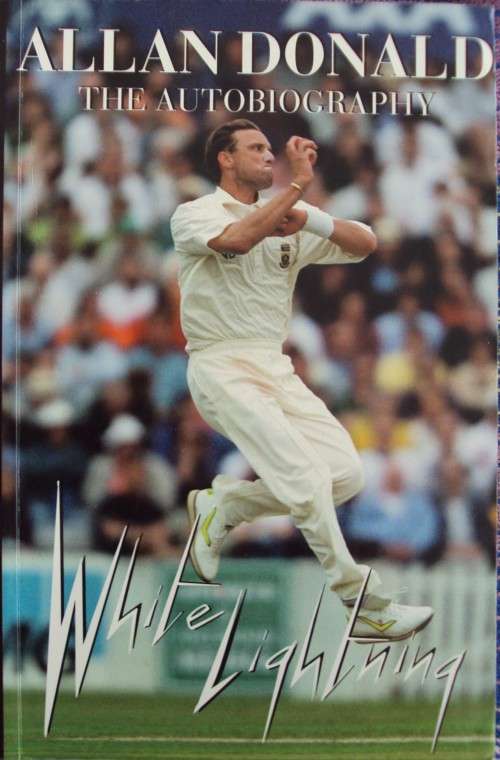 Allan Donald - White Lightning - The Autobioraphy
