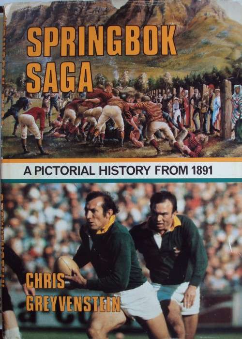Springbok Saga - A Pictorial History From 1981