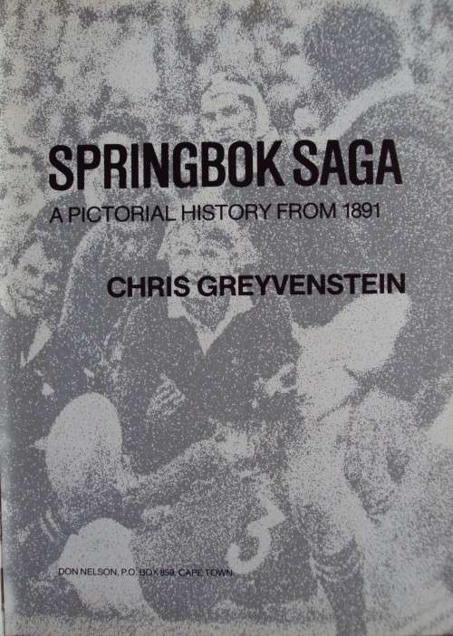 Springbok Saga - A Pictorial History From 1981