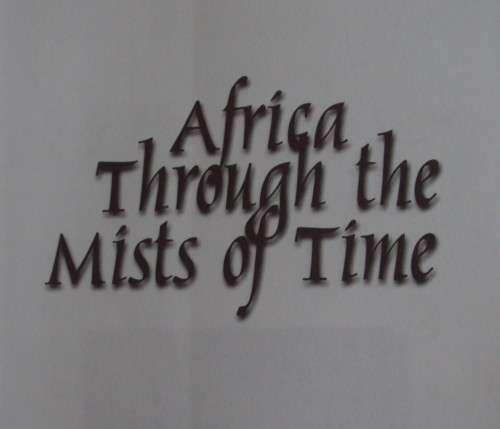Africa Through the Mists of Time - Brenda Sullivan