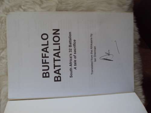 Buffalo Battalion South Africa's 32 Battalion - A tale of Sacrifice: L J Bothma - Signed Copy
