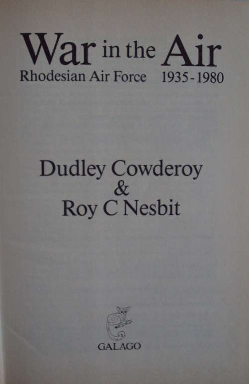 War in the Air - Rhodesian Air Force 1935-1980: Dudley Cowderoy & Roy C. Nesbit