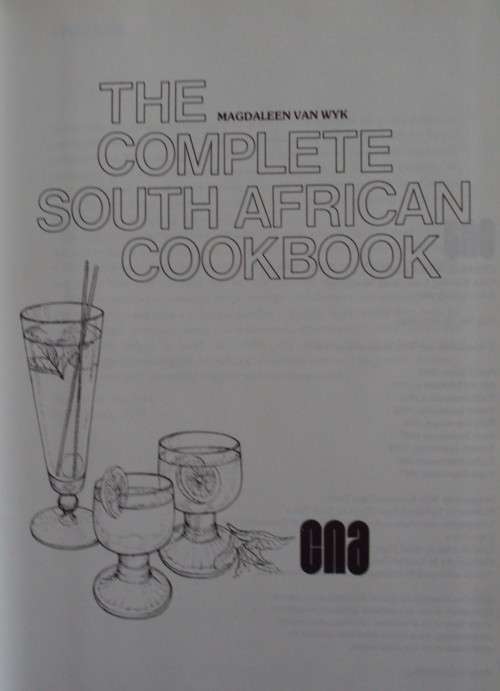 The Complete South African Cookbook - Magdaleen Van Wyk