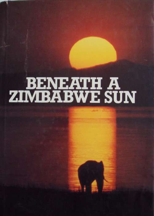 Beneath A Zimbabwe Sun - Beverly White