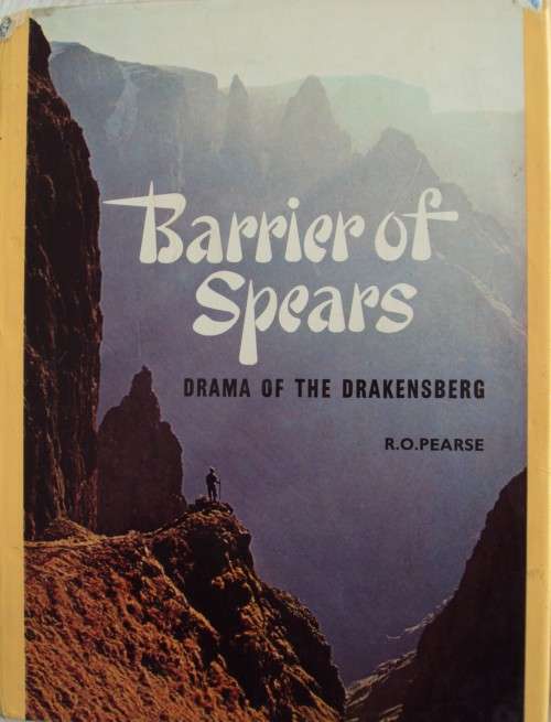 Barrier of Sprears Drama of the Drakensberg R O Pearse