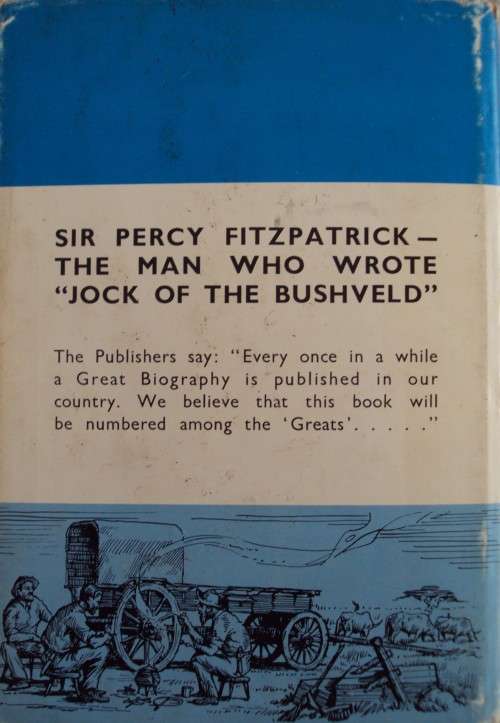 The First South African - The Life Times of Sir Percy FitzPatrick