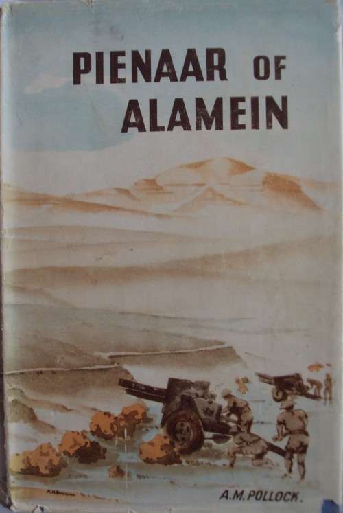 Pienaar of Alamein - A M Pollock