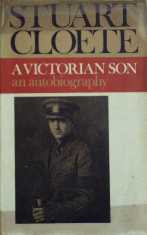 2 Stuart Cloete Books: How Young They Died and A Victorian Son An Autobiography
