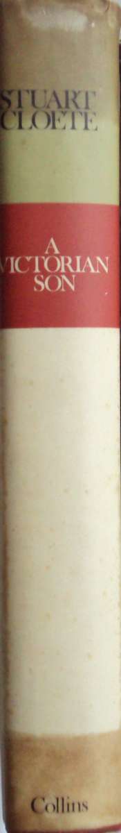 2 Stuart Cloete Books: How Young They Died and A Victorian Son An Autobiography