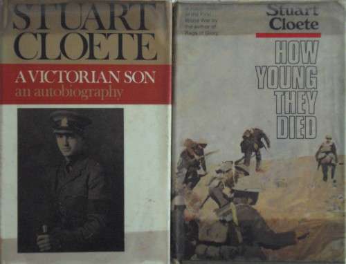 2 Stuart Cloete Books: How Young They Died and A Victorian Son An Autobiography