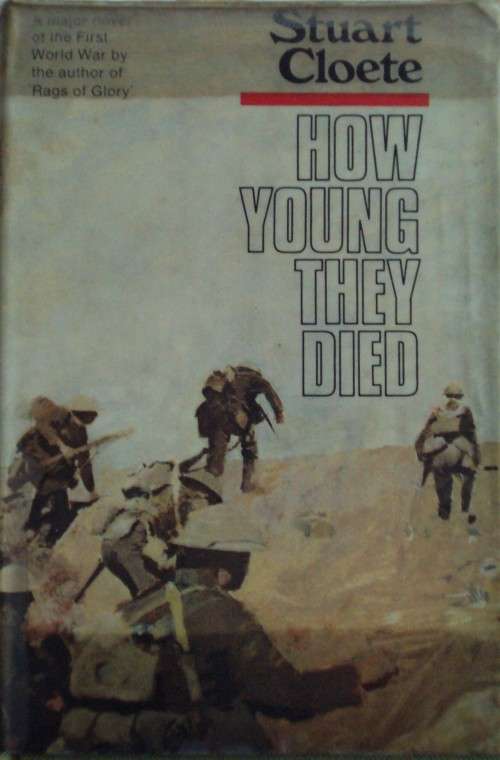 2 Stuart Cloete Books: How Young They Died and A Victorian Son An Autobiography