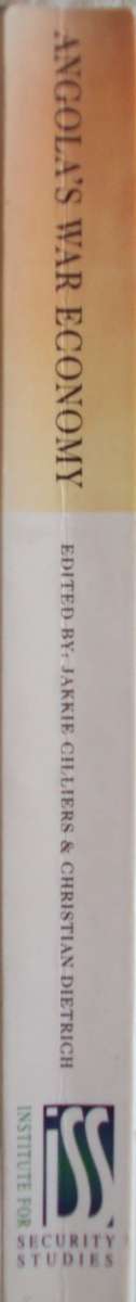 Angola`s War Economy The Role of Oil and Diamonds - Edited by Jakkie Cilliers and Christian Dietrich