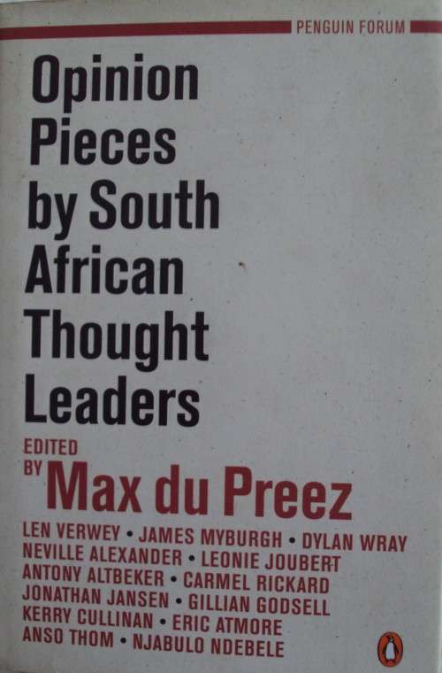 Opinion Pieces by South African Thought Leaders - Edited by Max du Preez