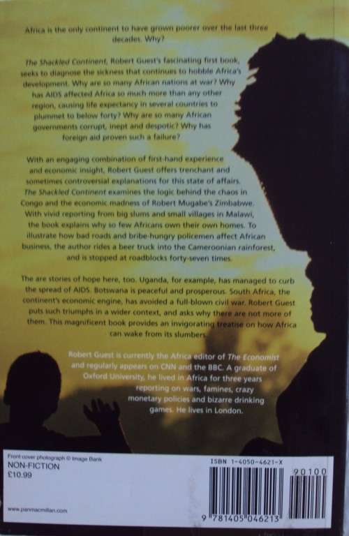 The Shackled Continent Africa`s Past, Present and Future Robert Guest