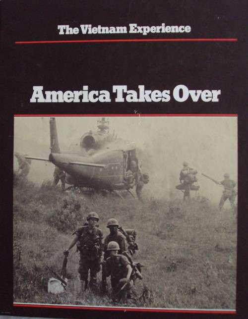 3 Copies The Vietnam Experience Fighting for Time, America Takes Over and Raising the Stakes