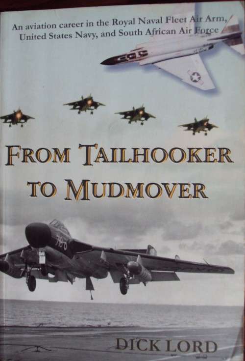 From Tailhooker to Mudmover Dick Lord
