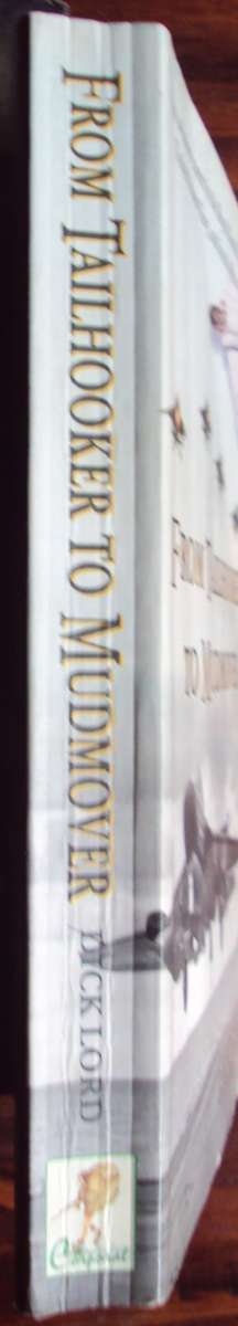 From Tailhooker to Mudmover Dick Lord