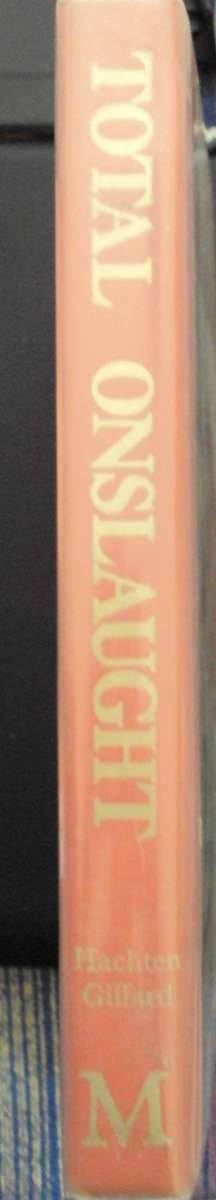 Total Onslaught The South African Press Under Attack W A Hachten C A Giffard