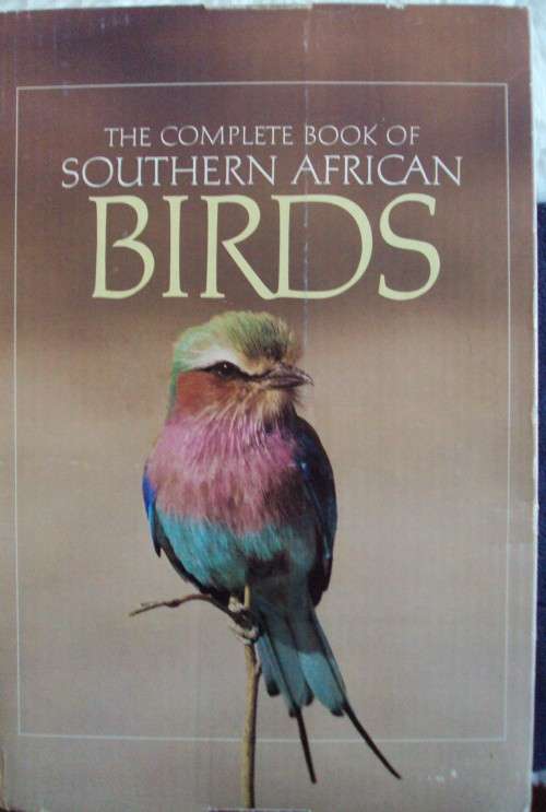 Complete Book of Southern African Birds P J Ginn W G McIlleron P le Milsteinn (Illustrated boxed)