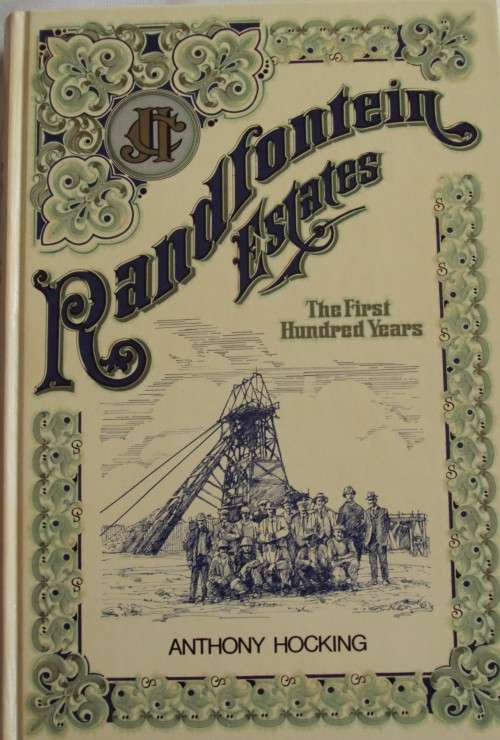 Randfontein Estates The First Hundred Years Anthony Hocking