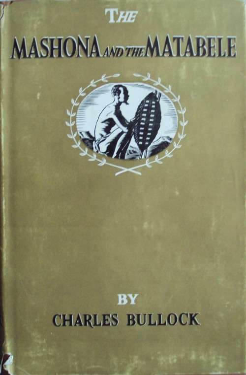 The Mashona and the Matabele Charrles Bullock