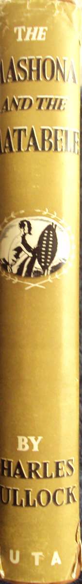 The Mashona and the Matabele Charrles Bullock