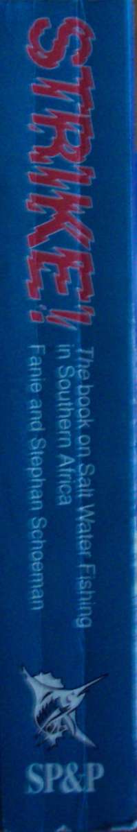 Strike! The Book on Salt Water Fishing in Southern Africa Fanie and Stephan Schoeman  Publis