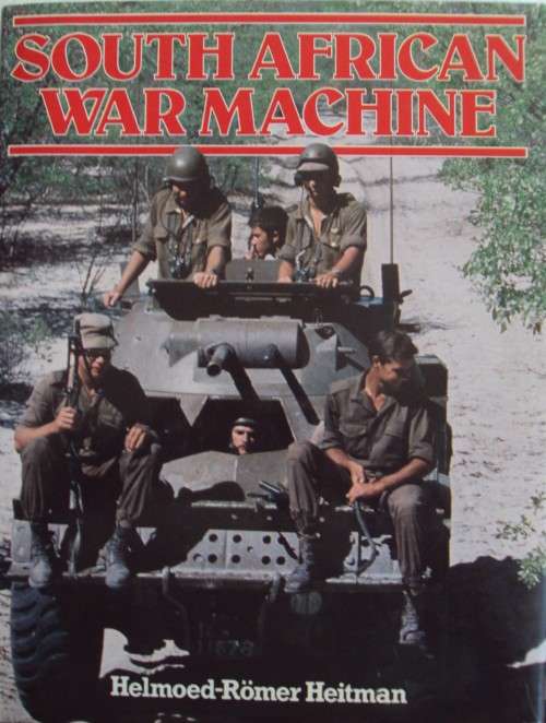 South African War Machine Helmoed-Romer Heitman