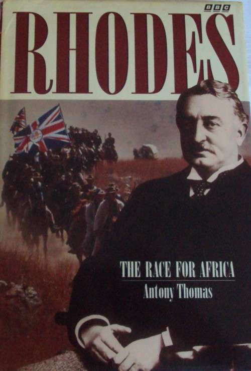 Rhodes: The Race for Africa Antony Thomas