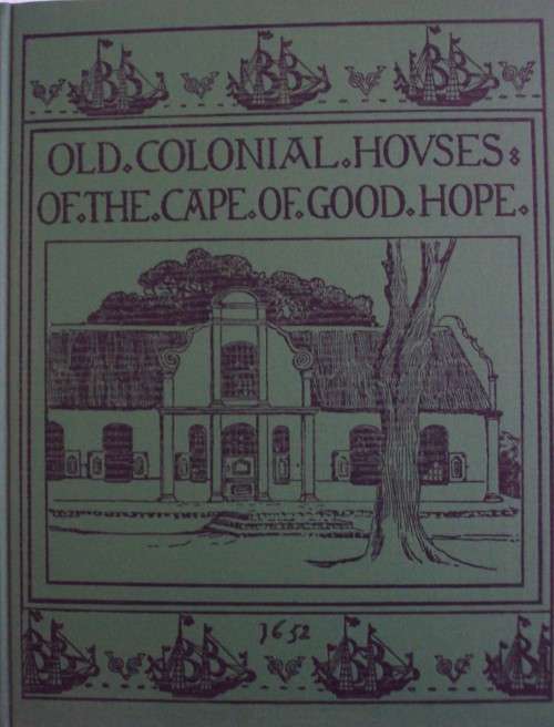 Old Colonial Hoses of the Cape of Good Hope - Limited Edition 1455/1500  Alys Fane Trotter