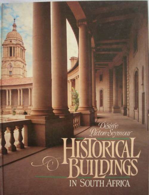 Historical Buildings In South Africa  Desiree Picton Seymour  Publisher