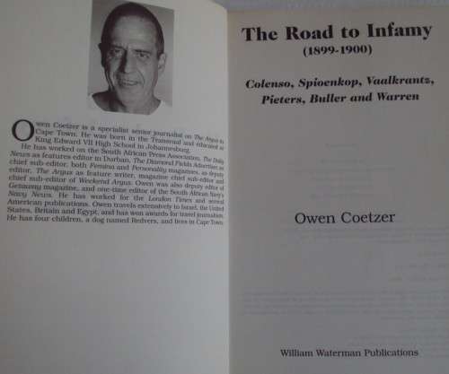 The Road to Infamy 18991900 Colenso, Spioenkop, Vaalkrantz, Pieters, Bulle and Warren Owen Coetzer