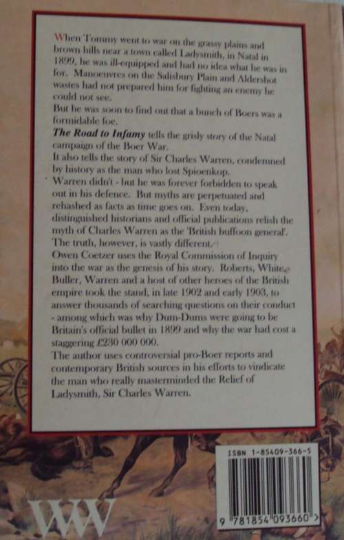 The Road to Infamy 18991900 Colenso, Spioenkop, Vaalkrantz, Pieters, Bulle and Warren Owen Coetzer