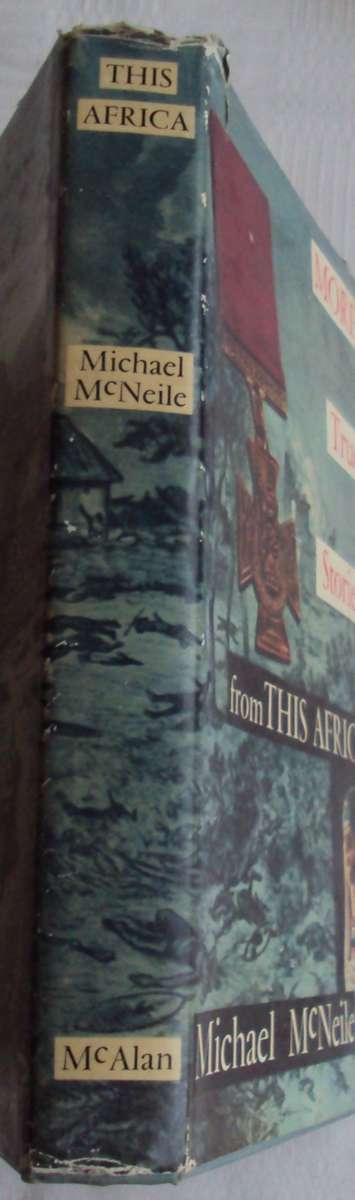More True Stories From This Africa of Ours  Michael McNeile