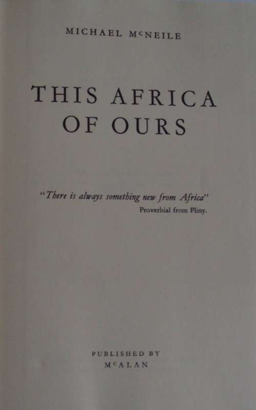True Stories of This Africa of Ours  Michael McNeile
