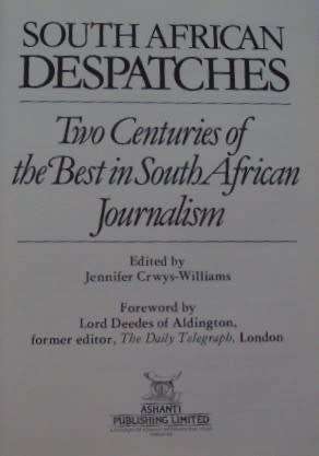 South African Despatches Two Centuries of the Best in South African Journalism