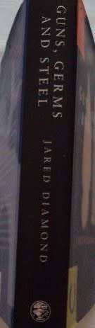 Guns, Germs and Steel A Short History of Everybody for the Last 13,000 Years  Jared Diamond